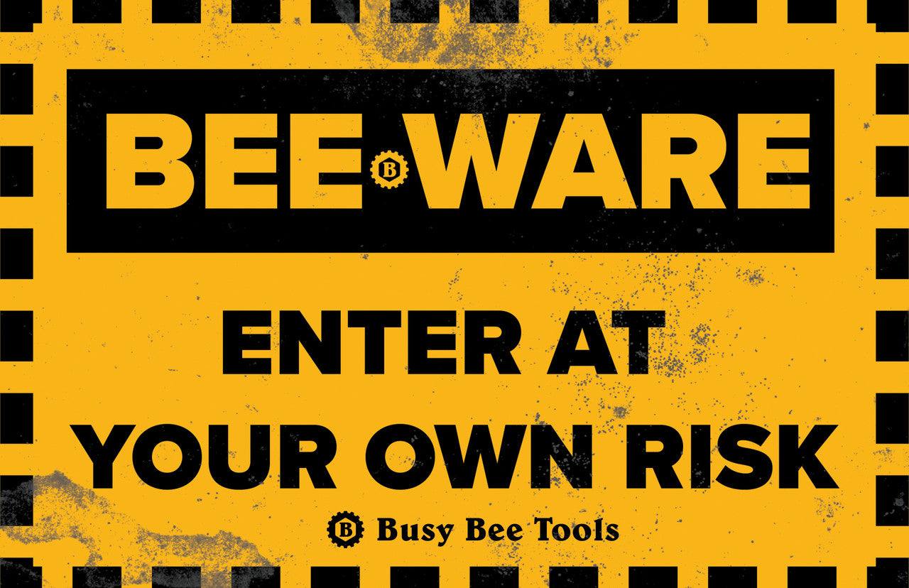 Bee Ware Examples Buy Bee Ware Shop Sticker at Busy Bee Tools